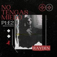 Rayden - No tengas miedo