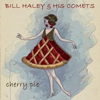 Bill Haley & His Comets - Cherry Pie