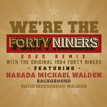 Narada Michael Walden - We're the Forty Niners (2020 Remix)
