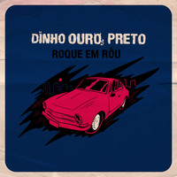 Dinho Ouro Preto - Roque Em Rôu