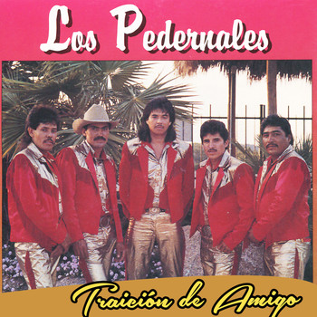 Los Pedernales - Traición de Amigo