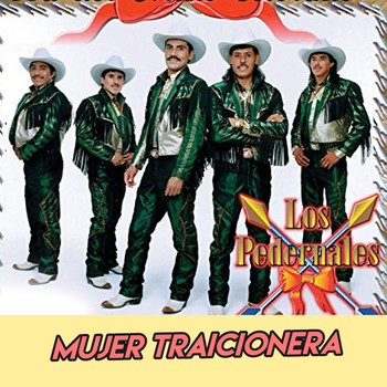 Los Pedernales - Mujer Traicionera