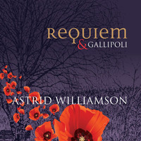 Astrid Williamson - Requiem & Gallipoli