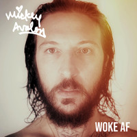 Mickey Avalon - Woke AF (Explicit)