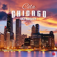 Cëla - Chicago at Night