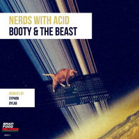 Nerds With Acid - Booty & The Beast