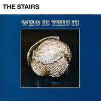 The Stairs - Who Is This Is