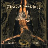 Dead Man's Chest - Dear God (Explicit)