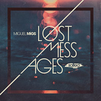 Miguel Migs - Lost Messages