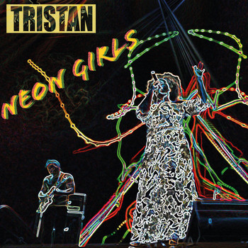 Tristan - Neon Girls