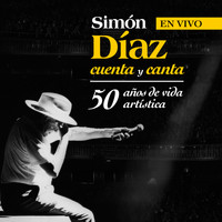 Simón Díaz - Simón Díaz Cuenta Y Canta 50 Años De Vida Artística (En Vivo)