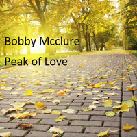 Bobby McClure - Peak of Love
