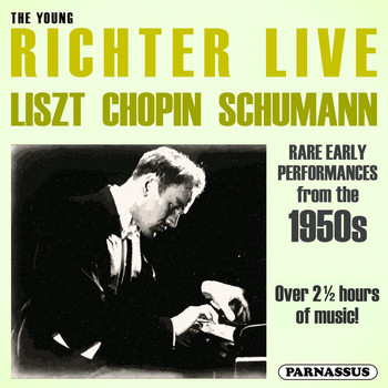 Sviatoslav Richter - The Young Richter Live - Liszt, Chopin, Schumann (Live)