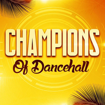 Various Artists - Champions of Dancehall (Explicit)