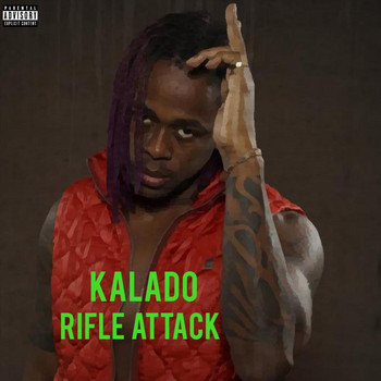 Kalado - Rifle Attack (Explicit)
