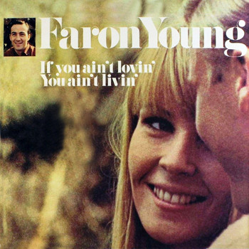 Faron Young - If You Ain't Lovin' You Ain't Livin'