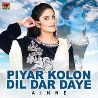 Ainne - Piyar Kolon Dil Dar Daye - Single