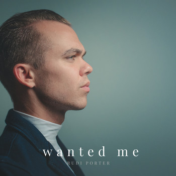 Rudi Porter - Wanted Me