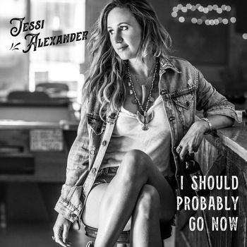 Jessi Alexander - I Should Probably Go Now