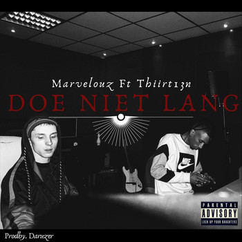Marvelouz - Doe Niet Lang (feat. Thiirt13n) (Explicit)