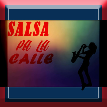 Varios Artistas - Salsa Pa La Calle