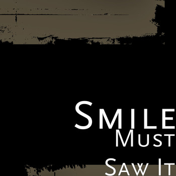 Smile - Must Saw It (Explicit)