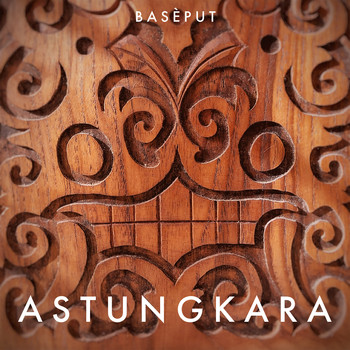 Baséput / - Astungkara