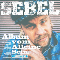 Sebel - Album Vom Alleine Sein