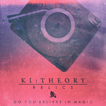 Ki:Theory - Do You Believe in Magic
