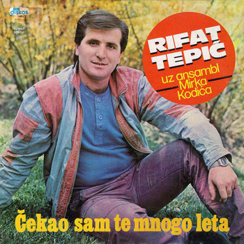 Rifat Tepic - Ceko sam te mnogo ljeta