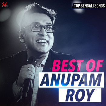 Anupam Roy - Best of Anupam Roy
