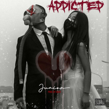Junior - Addicted (Explicit)