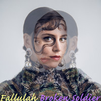 Fallulah - Broken Soldier