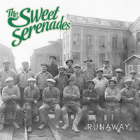 The Sweet Serenades - Runaway