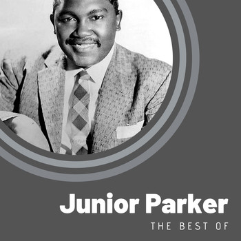 Junior Parker - The Best of Junior Parker