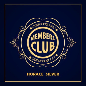 Horace Silver - Members Club