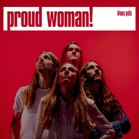 Blues Pills - Proud Woman (Radio Edit)