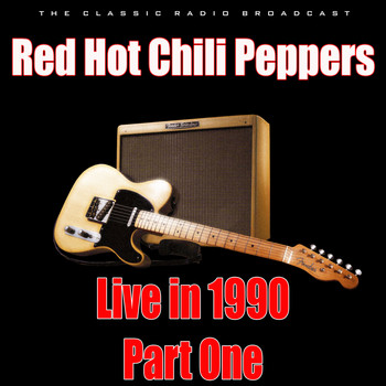 Red Hot Chili Peppers - Live in 1990 - Part One (Live)