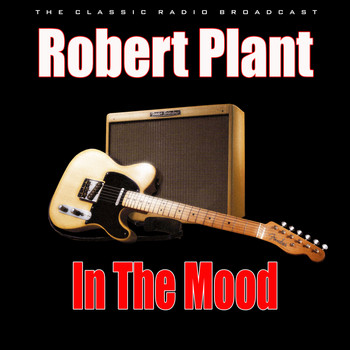 Robert Plant - In The Mood (Live)