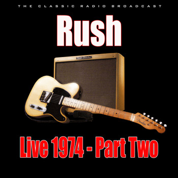 Rush - Live 1974 - Part Two (Live)