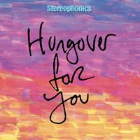 Stereophonics - Hungover for You (2020 Alternate Mix)