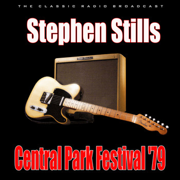Stephen Stills - Central Park Festival '79 (Live)