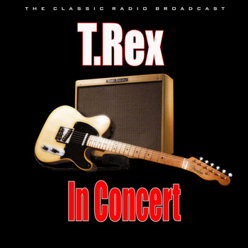 T.Rex - T.Rex in Concert (Live)