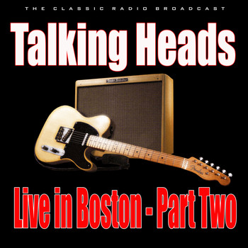 Talking Heads - Live in Boston - Part Two (Live)
