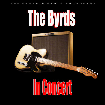 The Byrds - In Concert (Live)