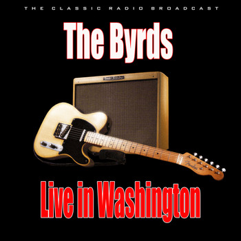 The Byrds - Live in Washington (Live)