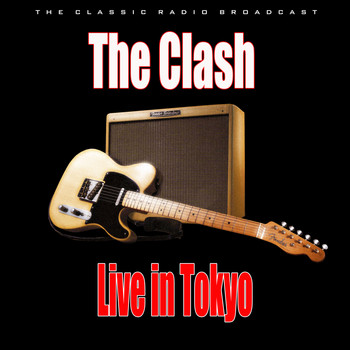 The Clash - Live in Tokyo (Live)