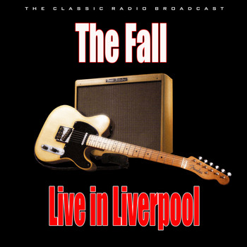 The Fall - Live in Liverpool (Live)