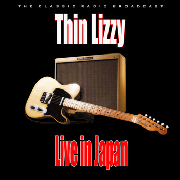 Thin Lizzy - Live in Japan (Live)