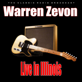 Warren Zevon - Live in Illinois (Live)